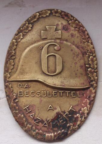 Becsülettel a hazámért - A 6. gyalogezred jelvénye Becsülettel a hazámért - A 6. gyalogezred jelvénye